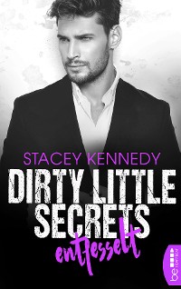 Cover Dirty Little Secrets – Entfesselt