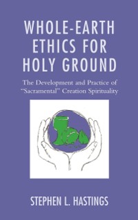 Cover Whole-Earth Ethics for Holy Ground