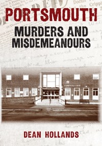 Cover Portsmouth Murders and Misdemeanours