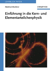 Cover Einführung in die Kern- und Elementarteilchenphysik