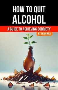 Cover How to Quit Alcohol