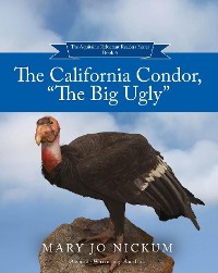 Cover The California Condor, "The Big Ugly"