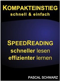 Cover Kompakteinstieg: schnell & einfach Speedreading - schneller lesen, effizienter lernen