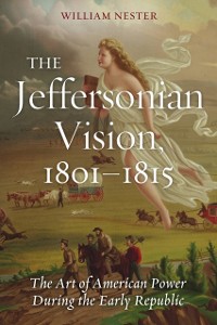 Cover Jeffersonian Vision, 1801-1815