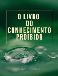 Cover O Livro do Conhecimento Proibido  (traduzido)