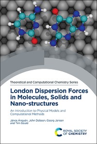 Cover London Dispersion Forces in Molecules, Solids and Nano-structures