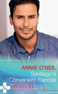 Cover Santiago's Convenient Fiancee (Mills & Boon Medical) (Hot Latin Docs, Book 1)