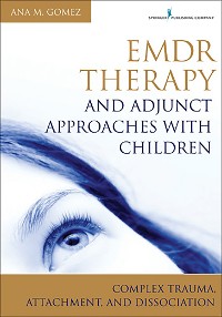 Cover EMDR Therapy and Adjunct Approaches with Children