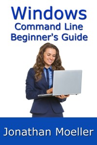 Cover Windows Command Line Beginner's Guide: Second Edition