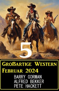 Cover 5 Großartige Western Februar 2024