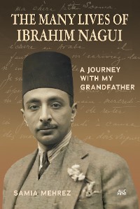 Cover The Many Lives of Ibrahim Nagui