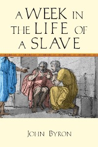 Cover A Week in the Life of a Slave