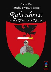 Cover Rabenherz - vom Ritter zum Cyborg