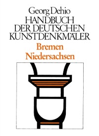 Cover Dehio - Handbuch der deutschen Kunstdenkmaler / Bremen, Niedersachsen