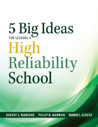 Cover Five Big Ideas for Leading a High Reliability School