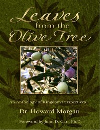 Cover Leaves from the Olive Tree - An Anthology of Kingdom Perspectives
