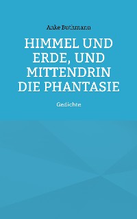 Cover Himmel und Erde, und mittendrin die Phantasie