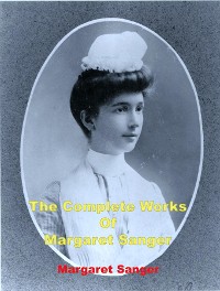 Cover The Complete Works of Margaret Sanger
