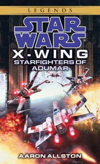 Cover Starfighters of Adumar: Star Wars Legends (X-Wing)