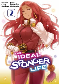 Cover The Ideal Sponger Life: Volume 2 (Light Novel)