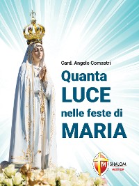 Cover Quanta luce nelle feste di Maria