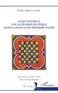 Cover Le jeu d'echecs, une allegorie politique  dans la France des premiers Valois