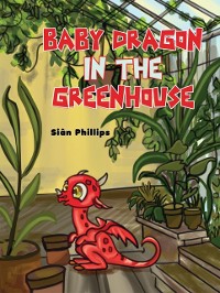 Cover Baby Dragon in the Greenhouse