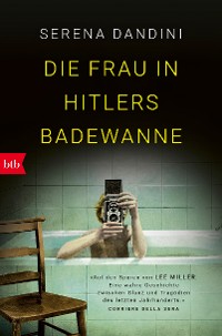 Cover Die Frau in Hitlers Badewanne