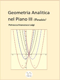 Cover Geometria Analitica nel Piano III (Parabola)