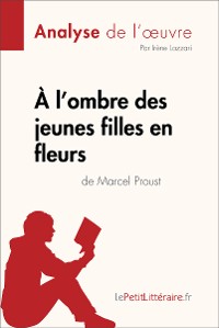 Cover À l'ombre des jeunes filles en fleurs de Marcel Proust (Analyse de l'oeuvre)