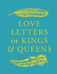 Cover Love Letters of Kings and Queens