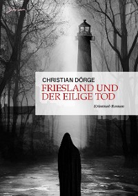 Cover FRIESLAND UND DER EILIGE TOD