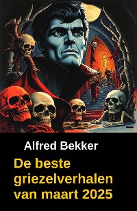 Cover De beste griezelverhalen  van maart 2025