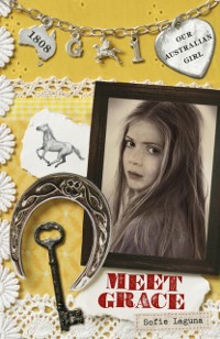 Cover Our Australian Girl: Meet Grace (Book 1)
