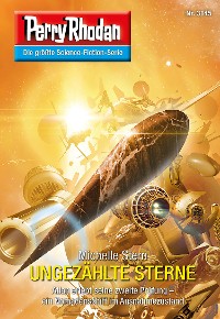 Cover Perry Rhodan 3145: UNGEZÄHLTE STERNE