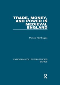 Cover Trade, Money, and Power in Medieval England