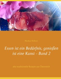 Cover Essen ist ein Bedürfnis, genießen ist eine Kunst Band 2