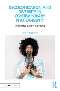 Cover Decolonization and Diversity in Contemporary Photography