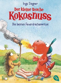 Cover Der kleine Drache Kokosnuss - Die besten Feuerdrachenwitze