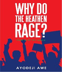 Cover Why Do The Heathen Rage?