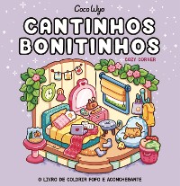 Cover Cantinhos bonitinhos (Cozy Corner) – livro de colorir Coco Wyo