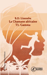Cover La Chamane africaine - Tome 1 : Gamma