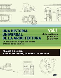 Cover Una historia universal de la arquitectura. Un análisis cronológico comparado a través de las culturas