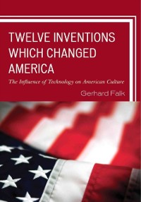 Cover Twelve Inventions Which Changed America