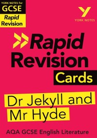 Cover York Notes for AQA GCSE (9-1) Rapid Revision Cards: The Strange Case of Dr Jekyll and Mr Hyde eBook Edition