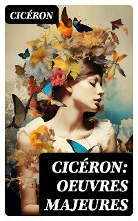 Cover Cicéron: Oeuvres Majeures