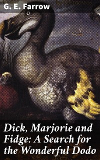 Cover Dick, Marjorie and Fidge: A Search for the Wonderful Dodo
