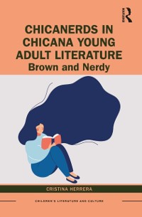 Cover ChicaNerds in Chicana Young Adult Literature