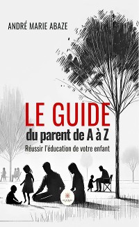 Cover Le guide du parent de A à Z