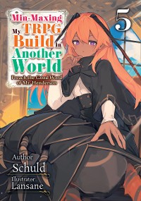 Cover Min-Maxing My TRPG Build in Another World: Volume 5